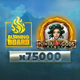 Power of Gods™: Medusa Burning Board™