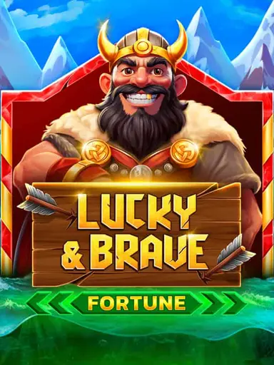 Lucky And Brave Fortune