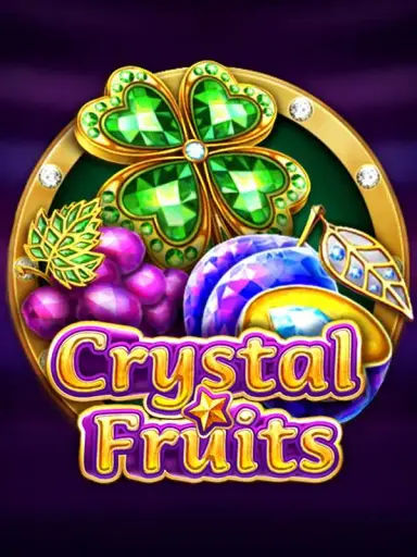 Crystal Fruits