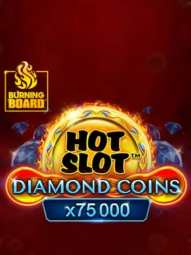 Hot Slot™: Diamond Coins Burning Board™