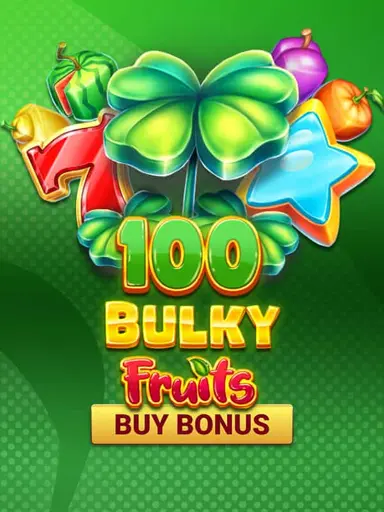 100 Bulky Fruits Buy Bonus