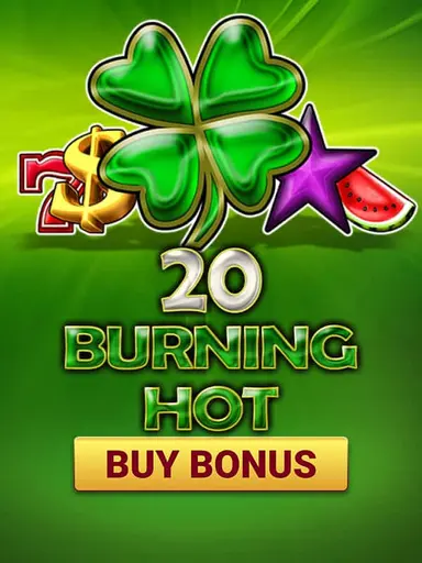 20 Burning Hot Buy Bonus