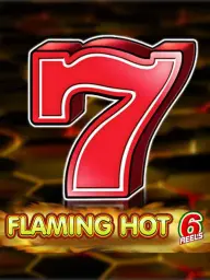 Flaming Hot 6 Reels