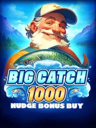 Big Catch 1000 Nudge: Bonus Buy