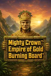 Mighty Crown™: Empire of Gold Burning Board™